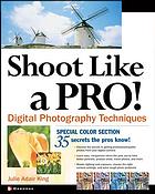 Shoot Like A Pro Digital Photography Techniques Julie Adair King