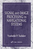 Signal And Image Processing In Navigational Systems V P Tuzlukov