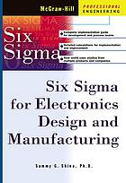 Six Sigma For Electronics Design And Manufacturing Sammy G Shina