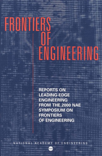 Sixth Annual Symposium On Frontiers Of Engineering National Academy Of Engineering