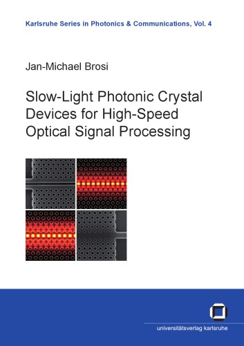 Slowlight Photonic Crystal Devices For Highspeed Optical Signal Processing Janmichael Brosi