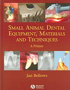 Small Animal Dental Equipment Materials And Techniques 1st Ed Jan Bellows