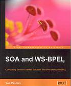 Soa And Wsbpel Composing Serviceoriented Solutions With Php And Activebpel Yuli Vasiliev Robert Mark
