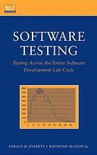 Software Testing Testing Across The Entire Software Development Life Cycle Gerald D Everett Raymond Mcleod Wiley Interscience Online Service
