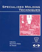 Specialized Molding Techniques Hanspeter Heim H Potente Society Of Plastics Engineers Plastics Design Library