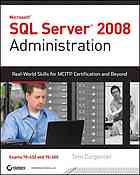 Sql Server 2008 Administration Real World Skills For Mcitp Certification And Beyond Tom Carpenter