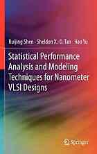 Statistical Performance Analysis And Modeling Techniques For Nanometer Vlsi Designs 1st Edition Ruijing Shen