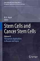 Stem Cells And Cancer Stem Cells Volume 6 Therapeutic Applications In Disease And Injury 1st Edition Ma Hayat