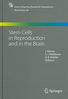 Stem Cells In Reproduction And In The Brain J Morser S I Nishikawa H R Scholer