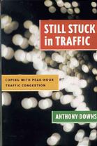 Still Stuck In Traffic Coping With Peakhour Traffic Congestion Anthony Downs