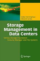Storage Management In Data Centers Understanding Exploiting Tuning And Troubleshooting Veritas Storage Foundation 1st Edition Albrecht Scriba