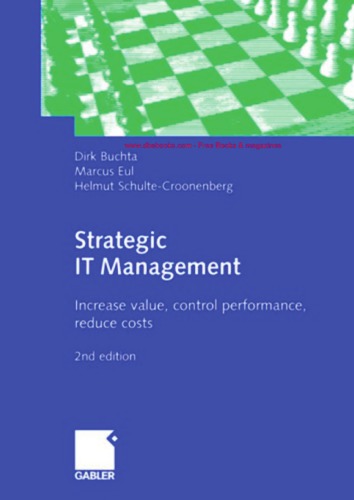 Strategic It Management Increase Value Control Performance Reduce Costs 2nd Ed Dirk Buchta Marcus Eul Helmut Schultecroonenberg