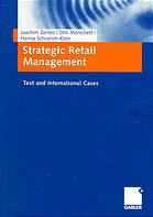 Strategic Retail Management Text And International Cases Joachim Zentes Dirk Morschett Hanna Schrammklein