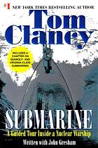 Submarine A Guided Tour Inside A Nuclear Warship Tom Clancy John Gresham