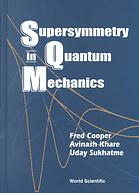 Supersymmetry In Quantum Mechanics Fred Cooper Avinash Khare Uday Pandurang Sukhatme