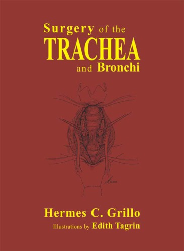 Surgery Of The Trachea And Bronchi Hermes C Grillo