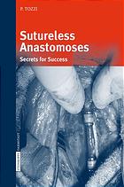 Sutureless Anastomoses Secrets For Success Piergiorgio Tozzi