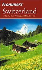 Switzerland With The Best Hiking Ski Resorts 11th Ed Darwin Porter