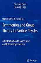 Symmetries And Group Theory In Particle Physics An Introduction To Spacetime And Internal Symmetries 1st Edition Giovanni Costa