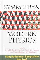Symmetry Modern Physics Yang Retirement Symposium State University Of New York Stony Brook 2122 May 1999 Alfred S Goldhaber Chen Ning Yang Et Al