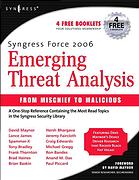 Syngress Force Emerging Threat Analysis From Mischief To Malicious David Maynor Et Al