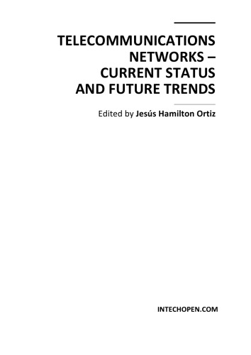 Telecommunications Networks Current Status And Future Trends Jesus Hamilton Ortiz