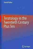 Teratology In The Twentieth Century Plus Ten 1st Edition Harold Kalter Auth