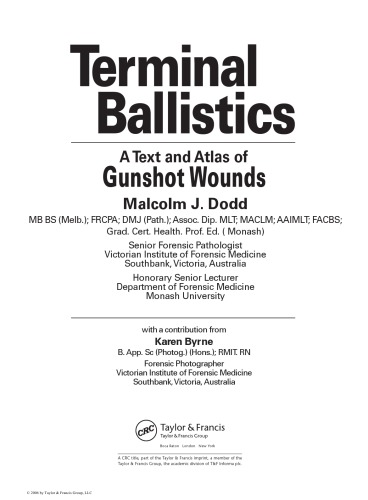 Terminal Ballistics A Text And Atlas Of Gunshot Wounds Malcolm J Dodd Karen Byrne
