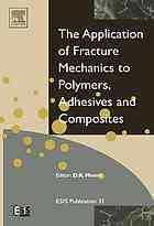 The Application Of Fracture Mechanics To Polymers Adhesives And Composites David Moore European Structural Integrity Society Technical Committee 4