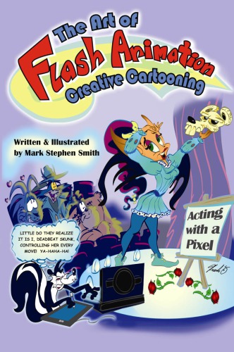 The Art Of Flash Animation Creative Cartooning Mark Stephen Smith