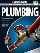 The Complete Guide To Plumbing Modern Materials And Current Codes Expanded 4th Ed Black Decker Corporation Towson