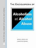 The Encyclopedia Of Alcoholism And Alcohol Abuse Mark S Gold Christine A Adamec