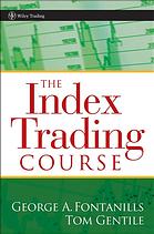 The Index Trading Course George Fontanills Tom Gentile