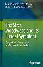 The Sirex Woodwasp And Its Fungal Symbiont Research And Management Of A Worldwide Invasive Pest 1st Edition Henri Goulet Auth