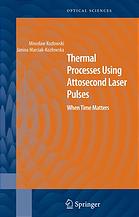Thermal Processes Using Attosecond Laser Pulses When Time Matters Mirosaw Kozowski Janina Marciakkozowska