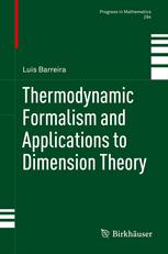 Thermodynamic Formalism And Applications To Dimension Theory 1st Edition Luis Barreira Auth