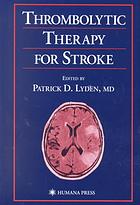 Thrombolytic Therapy For Stroke Patrick D Lyden