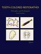 Toothcolored Restoratives Principles And Techniques Harry F Albers