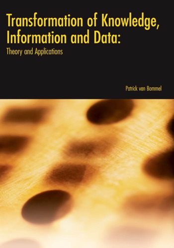 Transformation Of Knowledge Information And Data Theory And Applications Patrick Van Bommel