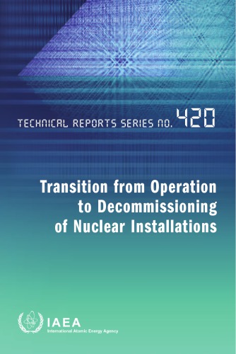 Transition From Operation To Decommissioning Of Nuclear Installations M Laraia International Atomic Energy Agency