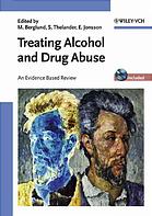Treating Alcohol And Drug Abuse An Evidence Based Review Mats Berglund Sten Thelander Egon Jonsson