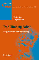Tree Climbing Robot Design Kinematics And Motion Planning 1st Edition Tin Lun Lam