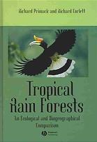 Tropical Rain Forests An Ecological And Biogeographical Comparison Richard B Primack Richard Corlett