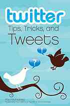 Twitter Tips Tricks And Tweets Paul Mcfedries