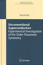 Unconventional Superconductors Experimental Investigation Of The Orderparameter Symmetry Gernot Goll