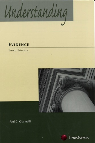 Understanding Evidence 3rd Ed Paul C Giannelli