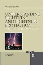 Understanding Lightning And Lightning Protection A Multimedia Teaching Guide Tibor Horvath