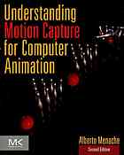 Understanding Motion Capture For Computer Animation 2nd Ed Alberto Menache