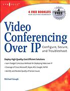 Video Conferencing Over Ip Configure Secure And Troubleshoot Michael Gough Jason Rosenfeld