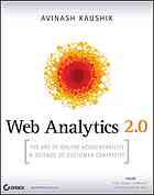 Web Analytics 20 The Art Of Online Accountability Science Of Customer Centricity Avinash Kaushik